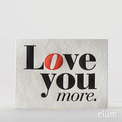 Love you more