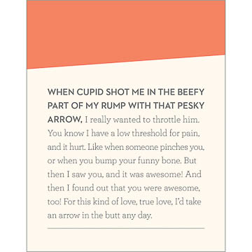 When cupid shot me in the beefy part of my rump...