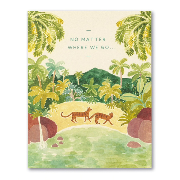 LOVE MUCHLY - No matter where we go...
