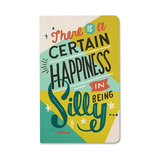 WRITE NOW JOURNAL - There's a certain happiness in being silly.