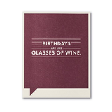 F&F CARD - Birthdays are like glasses of wine.