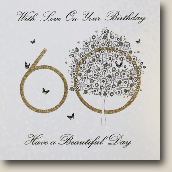 60th Birthday - Have a Beautiful Day