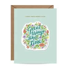 Great Things Take Time Sticker Card