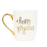 Gold Coffee Mug - Hello Gorgeous