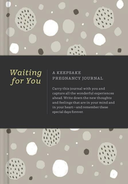 WAITING FOR YOU - A Keepsake Pregnancy Journal