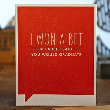 Frank & Funny: I won a bet because I said you would graduate.