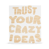 Here & There - Trust your crazy ideas