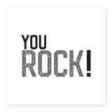 You ROCK!